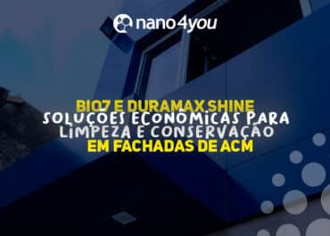 Bio7 e Duramax Shine ACM & Plásticos: soluções estratégicas para a longevidade e limpeza de fachadas em ACM