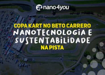 Nano4you na Copa Kart Beto Carrero: Nanotecnologia e Sustentabilidade na pista