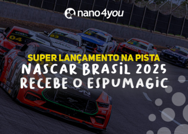 Super lançamento na pista: Nano4you comparece a Nascar Brasil 2025 com seu mais novo produto Espumagic