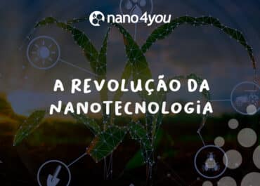 Nanotecnologia: a revolução microscópica que está mudando o mundo
