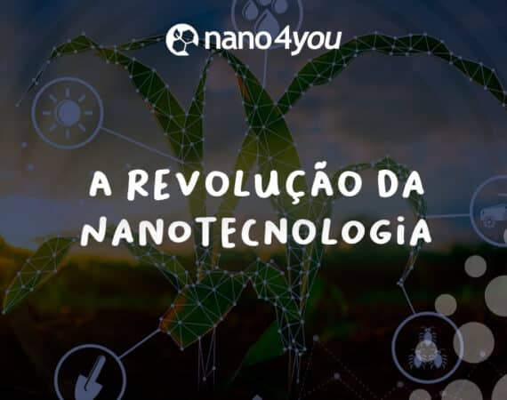 Imagem promocional da marca Nano4you com o título "A Revolução da Nanotecnologia" ao centro. Ao fundo, uma plantação ao pôr do sol com uma representação gráfica de uma planta formada por linhas e polígonos, simbolizando inovação tecnológica. Elementos gráficos relacionados à agricultura e ciência aparecem conectados ao redor, indicando o uso de nanotecnologia no campo. O logotipo da Nano4you está posicionado na parte superior da imagem.