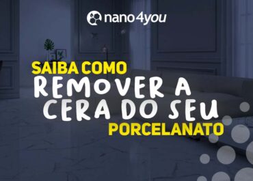 Como remover a cera do seu porcelanato sem riscar e danificar a superfície