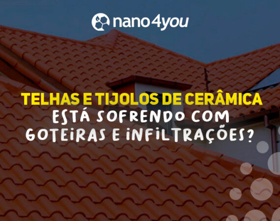 Telhado de uma casa com telhas cerâmicas alaranjadas e texto em destaque: “Telhas e Tijolos de Cerâmica — Está sofrendo com goteiras e infiltrações?”, com logo da Nano4you no topo.