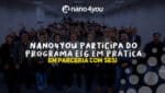 Grupo de colaboradores e parceiros da Nano4you participando do Programa ESG em Prática, promovido em parceria com o SESI.