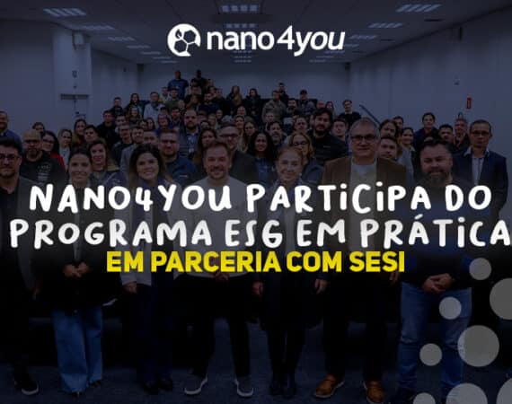 Grupo de colaboradores e parceiros da Nano4you participando do Programa ESG em Prática, promovido em parceria com o SESI.