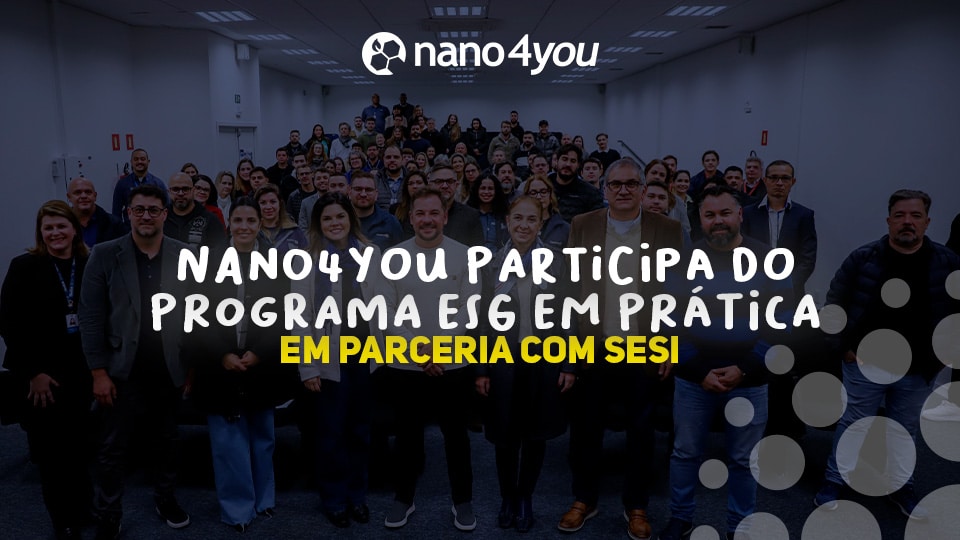 Grupo de colaboradores e parceiros da Nano4you participando do Programa ESG em Prática, promovido em parceria com o SESI.