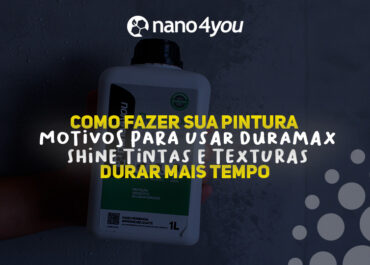 Como fazer a pintura durar mais: Saiba os motivos para utilizar Duramax Shine Tintas e Texturas