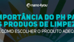 Banner com fundo de escala de pH colorida e destaque para a frase: "A importância do pH para os produtos de limpeza – saiba como escolher o produto adequado".