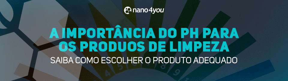 Banner com fundo de escala de pH colorida e destaque para a frase: "A importância do pH para os produtos de limpeza – saiba como escolher o produto adequado".