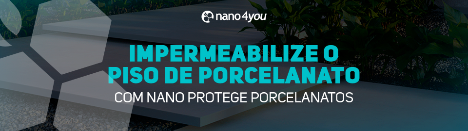 Banner da nano4you com destaque para a frase: Impermeabilize o piso de porcelanato com Nano Protege Porcelanatos. Fundo com piso de porcelanato moderno e plantas decorativas.