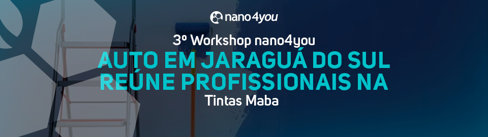 Banner do 3º Workshop nano4you Auto em Jaraguá do Sul, realizado na Tintas Maba, reunindo profissionais do setor automotivo.