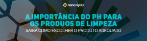 Banner com fundo de escala de pH colorida e destaque para a frase: "A importância do pH para os produtos de limpeza – saiba como escolher o produto adequado".