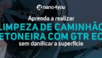 Banner sobre limpeza de caminhão betoneira com GTR ECO, destacando método sem danificar a superfície