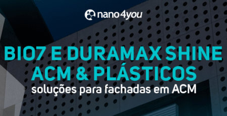 Banner da nano4you com o tema “BIO7 e Duramax Shine – ACM & Plásticos: soluções para fachadas em ACM”.