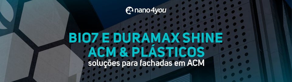 Banner da nano4you com o tema “BIO7 e Duramax Shine – ACM & Plásticos: soluções para fachadas em ACM”.