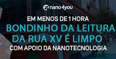 Banner institucional da nano4you mostra o Bondinho da Leitura, ponto turístico de Curitiba localizado na Rua XV, com destaque para a frase “Em menos de 1 hora Bondinho da Leitura da Rua XV é limpo com apoio da nanotecnologia”.