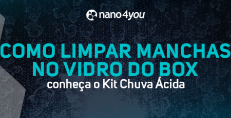 Vidro de box com manchas de água e calcificação, acompanhado do título “Como limpar manchas no vidro do box – conheça o Kit Chuva Ácida” da nano4you.