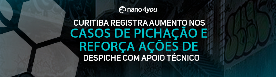 Banner institucional da nano4you destaca o aumento dos casos de pichação em Curitiba e as ações de despiche realizadas com apoio técnico especializado.