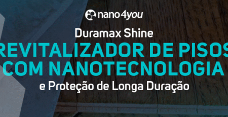 Duramax Shine nano4you, revitalizador de pisos com nanotecnologia e proteção de longa duração.