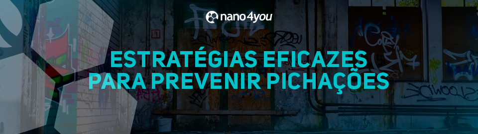 Muro pichado em área urbana com título “Estratégias eficazes para prevenir pichações” da nano4you.