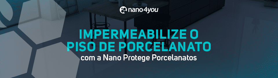 Banner da nano4you com destaque para a frase: Impermeabilize o piso de porcelanato com Nano Protege Porcelanatos. Fundo com piso de porcelanato moderno e plantas decorativas.