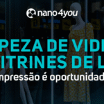 Banner da nano4you sobre limpeza de vidros das vitrines de lojas, destacando que a primeira impressão é oportunidades de venda.