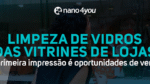 Banner da nano4you sobre limpeza de vidros das vitrines de lojas, destacando que a primeira impressão é oportunidades de venda.