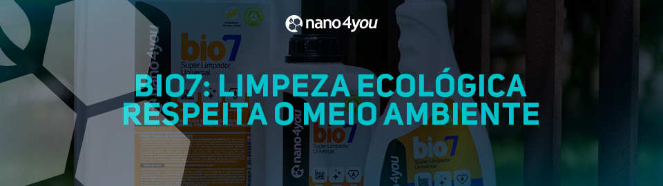 Frascos do Bio7 nano4you em destaque, limpador multiuso ecológico e biodegradável que une eficiência e respeito ao meio ambiente.