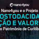 nano4you e o projeto Rostos da Cidade: proteção e valorização do patrimônio de Curitiba.