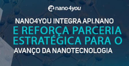Banner institucional da nano4you com o título “Nano4you integra API.Nano e reforça parceria estratégica para o avanço da nanotecnologia”, sobre fundo com representação molecular.