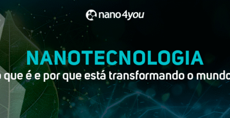 Folha em detalhe com partículas microscópicas ilustrando nanotecnologia, acompanhada do título “Nanotecnologia",o que é e por que está transformando o mundo?” da nano4you.