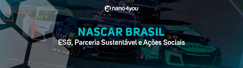 Banner da nano4you com carros da NASCAR Brasil e a frase 'NASCAR Brasil: ESG, Parceria Sustentável e Ações Sociais'.