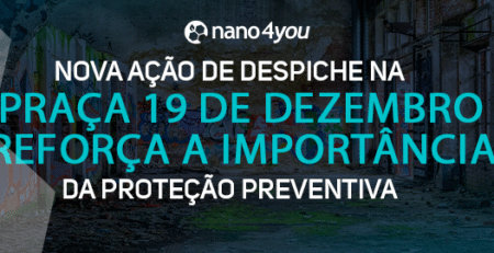 Banner institucional da nano4you destaca nova ação de despiche realizada na Praça 19 de Dezembro, em Curitiba, ressaltando a importância da proteção preventiva de superfícies.