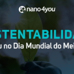 Banner da nano4you com o tema “Sustentabilidade – A nano4you no Dia Mundial do Meio Ambiente”