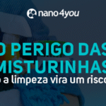 Banner da nano4you com o texto “O perigo das misturinhas: quando a limpeza vira um risco à saúde”, sobre fundo com frascos de produtos de limpeza.