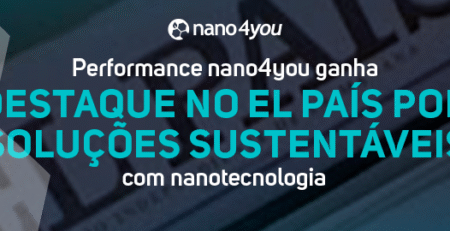 nano4you ganha destaque no El País por soluções sustentáveis com nanotecnologia.