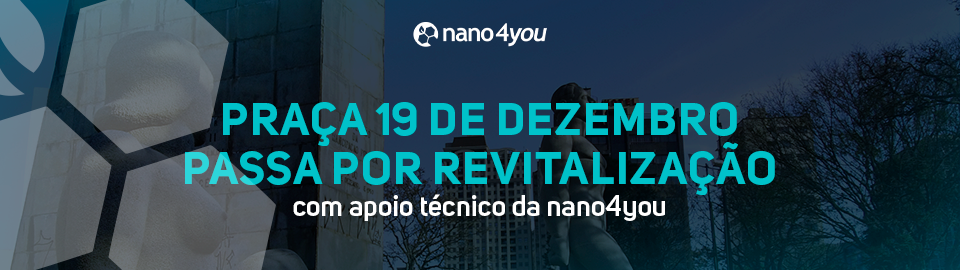 Banner institucional da nano4you anuncia a revitalização da Praça 19 de Dezembro com apoio técnico da empresa.