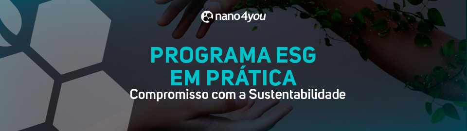 Banner da nano4you com o texto “Programa ESG em prática: compromisso com a sustentabilidade”, mostrando mãos com folhas simbolizando cuidado ambiental.