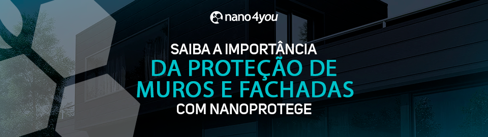 Banner com o logotipo da nano4you e o texto “Saiba a importância da proteção de muros e fachadas com Nanoprotege” sobre uma imagem de fachada moderna.