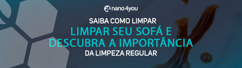Banner com o logotipo da nano4you e o texto “Saiba como limpar seu sofá e descubra a importância da limpeza regular” sobre imagem de sofá com manchas.