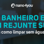 Banner da nano4you com o texto “Seu banheiro está com rejunte sujo, descubra como limpar sem água sanitária”, sobre fundo desfocado de um banheiro moderno.
