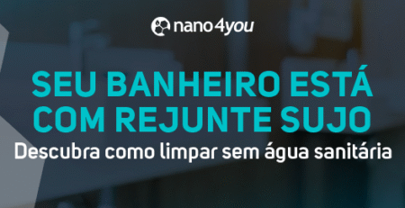 Banner da nano4you com o texto “Seu banheiro está com rejunte sujo, descubra como limpar sem água sanitária”, sobre fundo desfocado de um banheiro moderno.