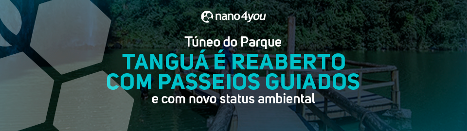 Banner institucional da nano4you com o texto “Túnel do Parque Tanguá é reaberto com passeios guiados e com novo status ambiental”, sobre imagem de um lago e passarela de madeira cercada por vegetação nativa.