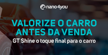 Banner promocional da nano4you com o texto “Valorize o carro antes da venda. GT Shine, o toque final para o carro”, sobre fundo com reflexo automotivo e luzes desfocadas.