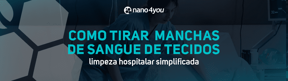 Banner institucional da nano4you com destaque para limpeza hospitalar, ensinando a remover manchas de sangue de tecidos.