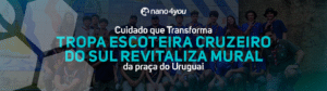 Tropa Escoteira Cruzeiro do Sul revitaliza mural na Praça do Uruguai com apoio da nano4you