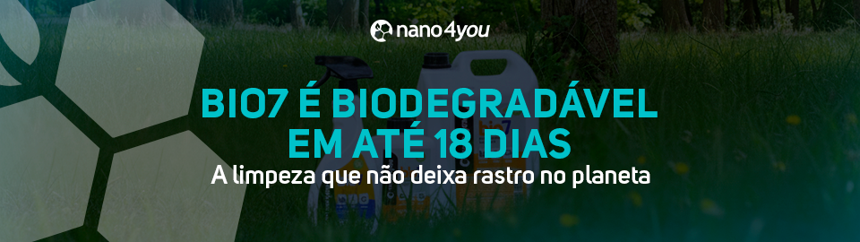 Banner institucional da nano4you destacando que o Bio7 é biodegradável em até 18 dias, com imagem do produto sobre gramado e mensagem sobre limpeza sustentável de baixo impacto ambiental.