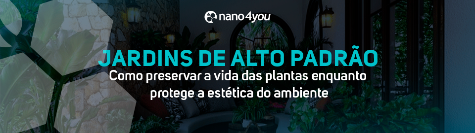 Jardim de alto padrão com vegetação exuberante e arquitetura sofisticada ao fundo, com o texto “Jardins de Alto Padrão . Como preservar a vida das plantas enquanto protege a estética do ambiente” - nano4you.