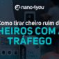 Banner da nano4you sobre como tirar cheiro ruim de banheiros com alto tráfego, mostrando o produto Tira Cheiro com tecnologia OdorBlock para neutralização de odores em ambientes comerciais e públicos.